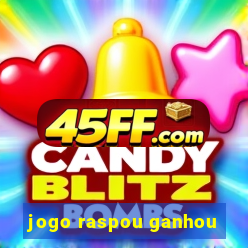 jogo raspou ganhou